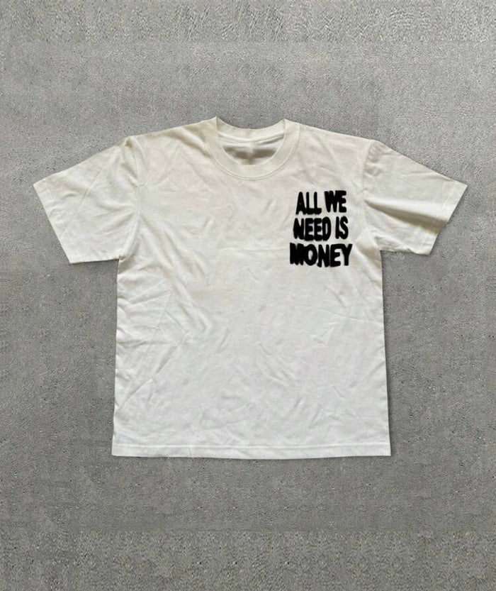 All we need is money t shirt