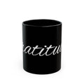 Gratitude Black Mug — Script Typography Coffee Cup (11oz & 15oz)