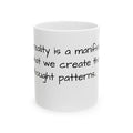 Inspirational Quote Ceramic Mug – “Our reality is a manifestation…” (11oz & 15oz)