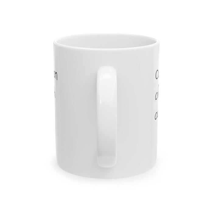 Inspirational Quote Ceramic Mug – “Our reality is a manifestation…” (11oz & 15oz)