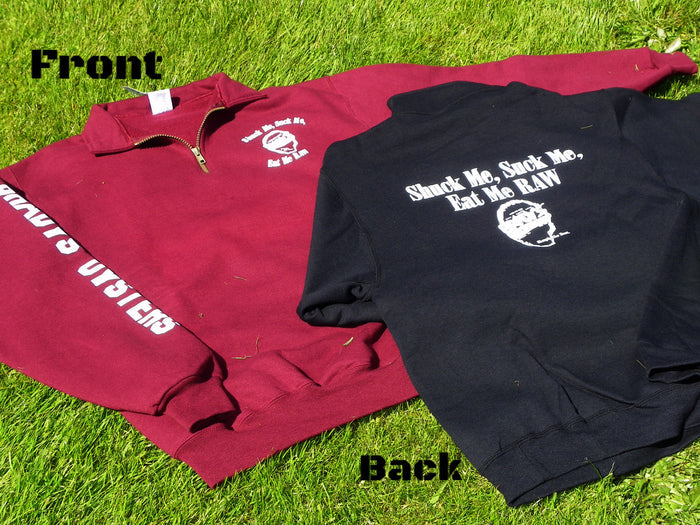 Sweatshirt - 1/4 Zip Pullover - Shuck Me, Suck Me, Eat Me RAW